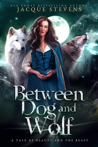 descargar libro Between Dog and Wolf: A Tale of Beauty and the Beast (HighTower Beauty and the Beast Book 3)