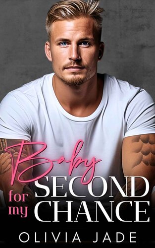 libro gratis Baby for My Second Chance: A Forced Proximity, Protector Romance