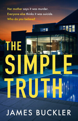 descargar libro The Simple Truth: a gripping, twisty, thriller that you won't be able to put down, perfect for fans of Anatomy of a Scandal and Showtrial