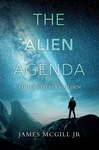 descargar libro The Alien Agenda: The Earth is a Garden