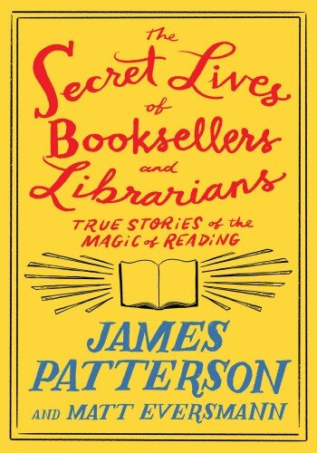 descargar libro The Secret Lives of Booksellers and Librarians