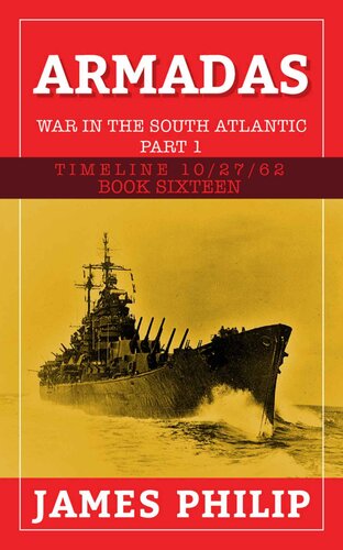 descargar libro Timeline 10/27/62 Main 17 Armadas: The War in the South Atlantic  Part 1