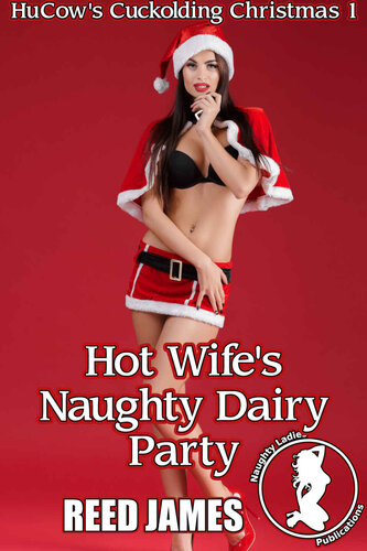 descargar libro Hot Wife's Naughty Dairy Party (HuCow's Cuckolding Christmas 1)