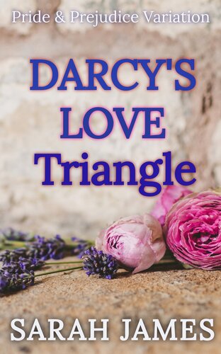 libro gratis Darcy's Love Triangle. : Pride & Prejudice Variation. Book 2.