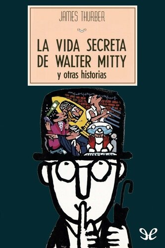 descargar libro La vida secreta de Walter Mitty y otras historias