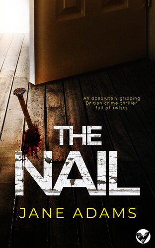 descargar libro THE NAIL an absolutely gripping British crime thriller full of twists (Detective Mike Croft Book 5)