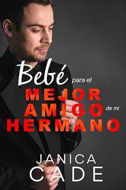 libro gratis Bebé para el mejor amigo de mi hermano (El legado de Blake 5)