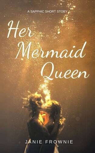 descargar libro Her Mermaid Queen: A Sapphic Short Story