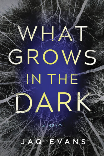 descargar libro What Grows in the Dark