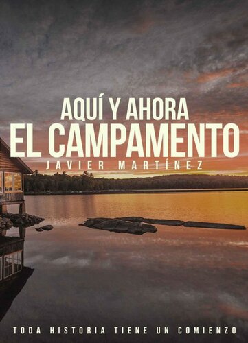 descargar libro Aquí y ahora. El campamento