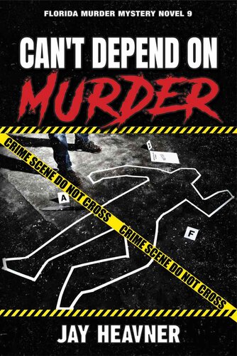 descargar libro Can't Depend on Murder: Florida Murder Mystery Novel 9 (Florida Murder Mystery Novel Series)