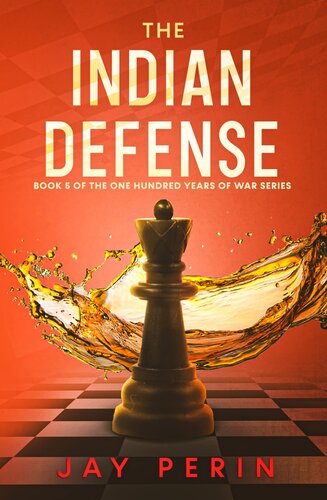 descargar libro The Indian Defense: A Historical Political Saga (ONE HUNDRED YEARS OF WAR Book 5)