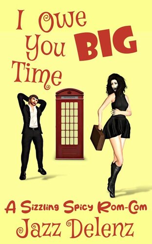 descargar libro I Owe You Big Time: A Sizzling Spicy Rom-Com (Just Jessica Book 3)