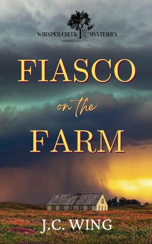 libro gratis Fiasco on the Farm: A Whisper Creek Mystery Book One (Whisper Creek Mysteries)