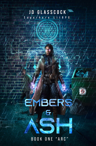 descargar libro Embers & Ash -- Book 1: Arc --Superhero LitRPG