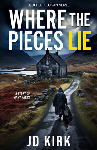 descargar libro Where the Pieces Lie: A DCI Jack Logan Novel (DCI Logan Crime Thrillers Book 19)