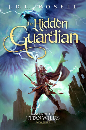 descargar libro The Hidden Guardian: Ranger of the Titan Wilds, Book 3