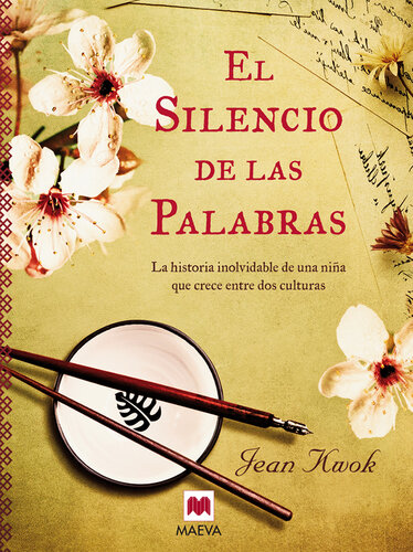 descargar libro El silencio de las palabras: La historia inolvidable de una niña que crece entre dos culturas.