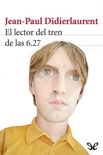 descargar libro El lector del tren de las 6.27