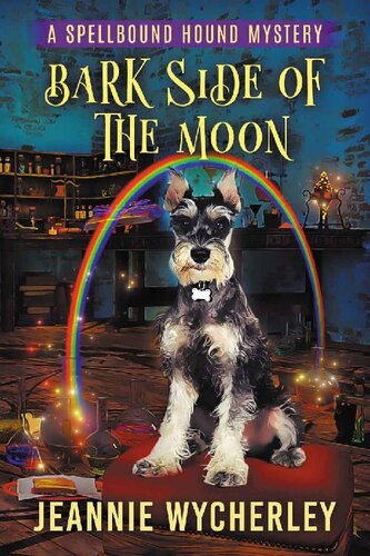 descargar libro Bark Side of the Moon: A Paranormal Animal Cozy Mystery (Spellbound Hound Magic and Mystery Book 3)