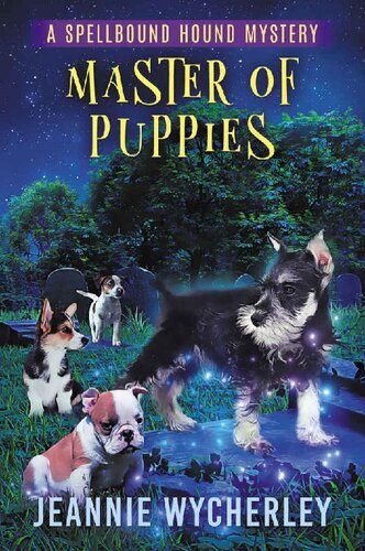 descargar libro Master of Puppies: A Paranormal Animal Cozy Mystery (Spellbound Hound Magic and Mystery Book 4)