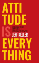 descargar libro Attitude Is Everything: Change Your Attitude ... Change Your Life!