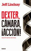 descargar libro (Dexter 07) Dexter, cámara, acción