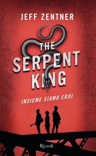 descargar libro The Serpent King. Insieme siamo eroi