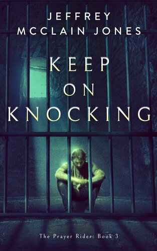 libro gratis Keep On Knocking (The Prayer Rider Book 3)