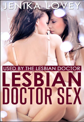 descargar libro Lesbian Doctor Sex - Used by the Lesbian Doctor