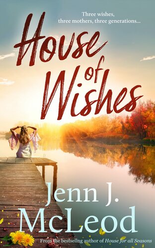 descargar libro House of Wishes: Three wishes, three mothers, three generations