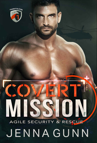 descargar libro Covert Mission (Team Falcon - Agile Security & Rescue Team 2 Book 1)