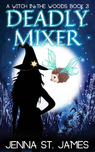 descargar libro Deadly Mixer : A Paranormal Women's Midlife Fiction & Cozy Mystery (A Witch in the Woods Book 21)