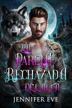 libro gratis La pareja rechazada del alfa (Guerras Míticas Alfa 1)