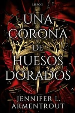 libro gratis Una corona de huesos dorados (De sangre y cenizas 3)