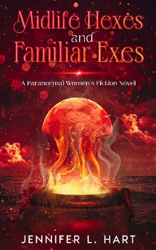 descargar libro Midlife Hexes and Familiar Exes: A Paranormal Womens Fiction Novel (Cougars and Cauldrons Book 2)