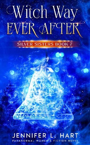 descargar libro Witch Way Ever After: Paranormal Women's Midlife Fiction (Silver Sisters Book 7)