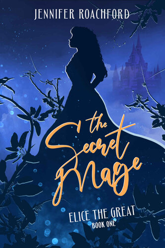 descargar libro The Secret Mage: Elice, the Great (Book One)