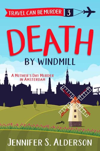 descargar libro Death by Windmill: A Mother’s Day Murder in Amsterdam