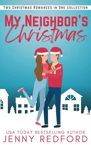 libro gratis My Neighbor's Christmas: A Neighbors Novellas Christmas Romance Collection