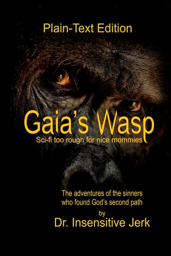 descargar libro Gaia's Wasp - Plain Text Edition: Sci-Fi too rough for nice mommies