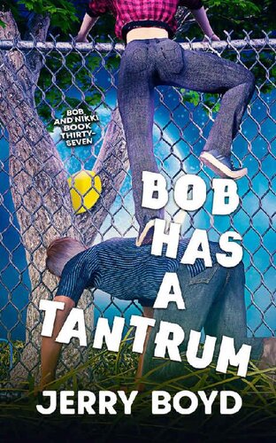 descargar libro Bob Has a Tantrum (Bob and Nikki Book 37)