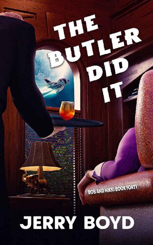 descargar libro The Butler Did It (Bob and Nikki Book 40)