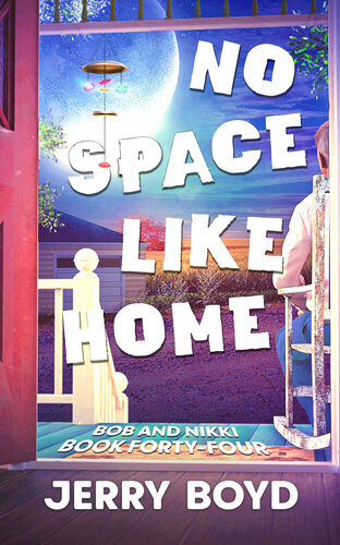 libro gratis There's No Space Like Home (Bob and Nikki Book 44)