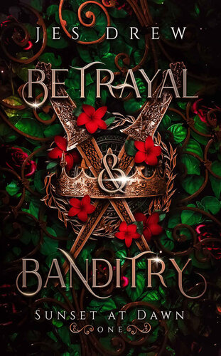 descargar libro Betrayal & Banditry (Sunset at Dawn Book 1)