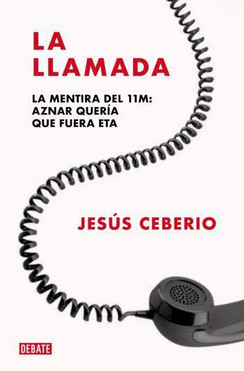 descargar libro La llamada: La mentira del 11M