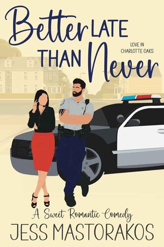 descargar libro Better Late Than Never: A Sweet Small Town Romantic Comedy (Love in Charlotte Oaks Book 5)