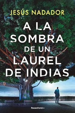 descargar libro A la sombra de un laurel de indias