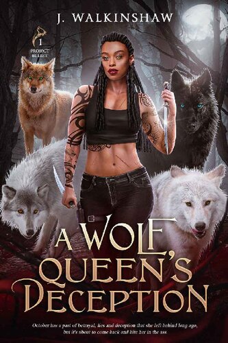 descargar libro A Wolf Queens Deception (Project Bullet Book 1)