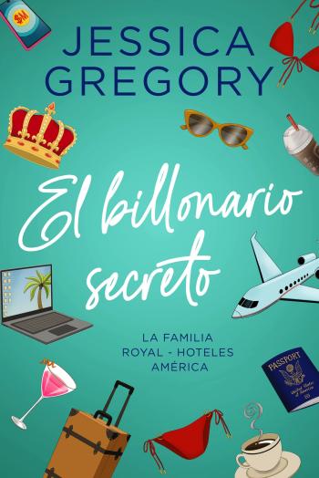 descargar libro El billonario secreto (La Familia Royal  Hoteles América #01)